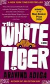 The White Tiger: A Novel by Aravind Adiga - 2008-08-06