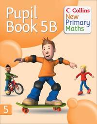 Collins New Primary Maths &acirc; Pupil Book 5B: Engaging, differentiated activities...