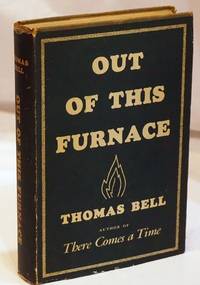 Out of this furnace by Bell, Thomas - 1950