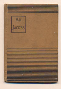 Mr. Jacobs: A Tale of The Drummer The Reporter And The Prestidigitateur