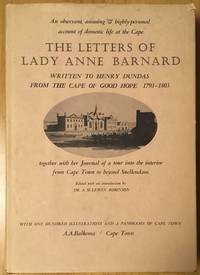 The Letters of Lady Anne Barnard to Henry Dundas from the Cape and Elsewhere, 1793-1803