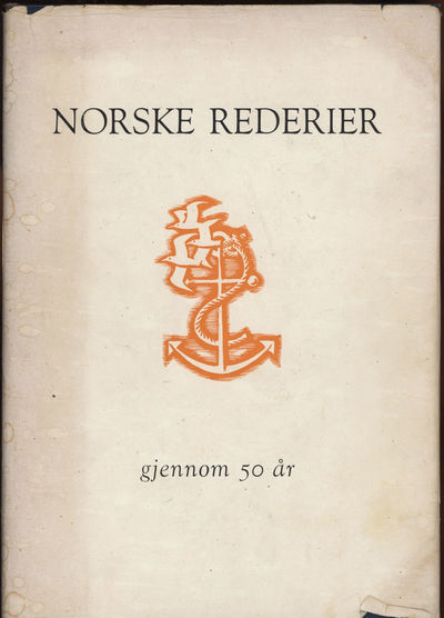 Norske rederier gjennom 50 år. Redaktør Hans…