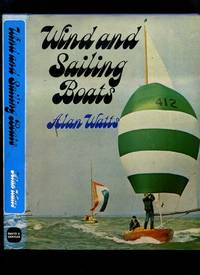Wind and Sailing Boats: The Structure and Behaviour of the Wind as it Affects Sailing Craft
