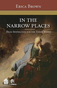 In the Narrow Places: Commentary on the 3 Weeks