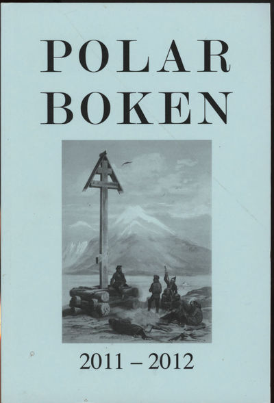 Polarboken 2011 - 2012. Utgitt av Norsk Polarklubb