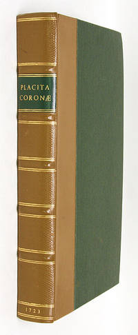 Placita Coronae: Or Pleas of the Crown, In Matters Criminal and Civil