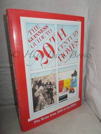 The Guinness Guide to 20th Century Homes: The Home from 1900 to the 1980s by Bond, David - 1984 