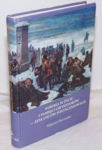 image of Syberia W Zyciu I Pamieci Gieysztorow-Zeslancow Postyczniowych: Wilno, Sybir, Wiatka, Warszawa