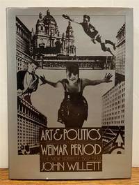 Art and Politics in The Weimar Period: The New Sobriety, 1917-1933