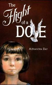 The Flight of a Dove by Alexandra Day - Hardcover - 2004 - from ThriftBooks (SKU: G0374399522I3N00)