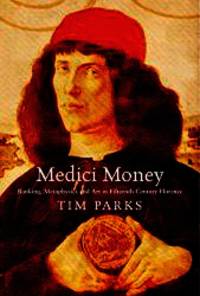 image of Medici Money: Banking, metaphysics and art in fifteenth-century Florence