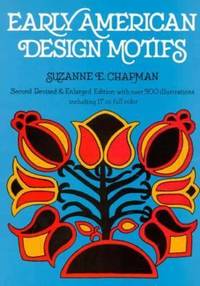 Early American Design Motifs by Chapman, Suzanne E - 1974