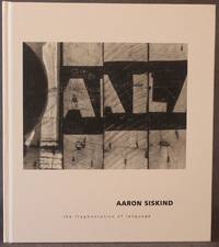 image of AARON SISKIND: THE FRAGMENTATION OF LANGUAGE