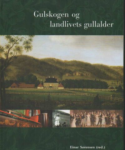 Gulskogen og landlivets gullalder.