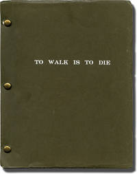To Walk is to Die: A Regan Chance Adventure (Original screenplay for an unproduced film)
