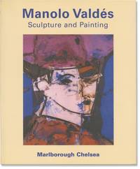 Manolo Valdés: Sculpture and Painting (First Edition)