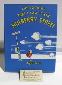 And To Think That I Saw It On Mulberry Street by Dr. Seuss - 1937