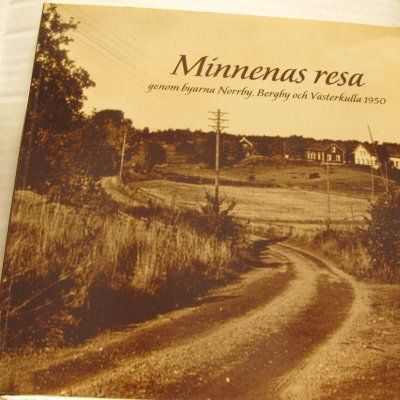 Minnenas resa. Genom byarna Norrby, Bergby och…