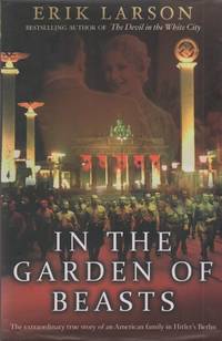 In the Garden of Beasts_ Love and terror in Hitler&#039;s Berlin by Larson, Erik - 2011