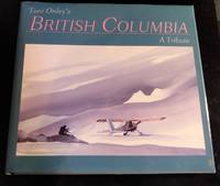 TONI ONLEY'S BRITISH COLUMBIA - A TRIBUTE.