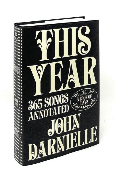 This Year, 365 Songs Annotated: A Book of Days SIGNED FIRST EDITION