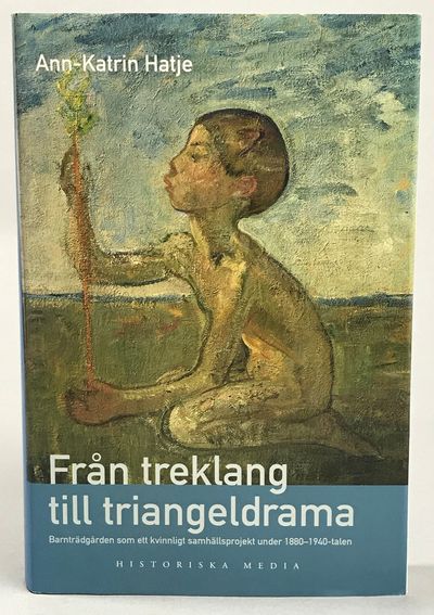 Från treklang till triangeldrama. Barnträdgården…