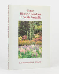 Some Historic Gardens in South Australia by R.O. and J.A.E. WHITEHILL BEAMES - Paperback - 2nd Edition - 1988 - from Michael Treloar Antiquarian Booksellers (SKU: 124230)