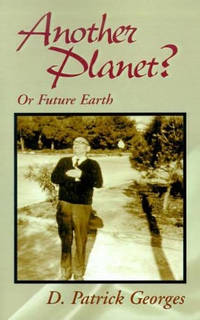 Another Planet?: Or Future Earth