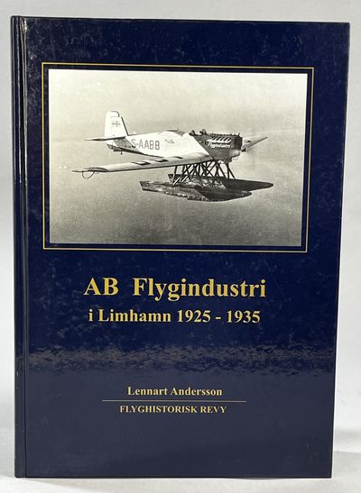 AB Flygindustri i Limhamn 1925-1935. [Utg. av]…