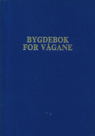 Bygdebok for Vågane. Slektshistorisk medarbeider:…