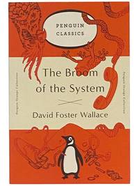 The Broom of the System (Penguin Classics)