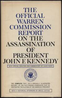 The Official Warren Commission Report on the Assassination of President John F. Kennedy