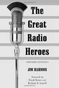 The Great Radio Heroes by Jim Harmon - 2001-01-08