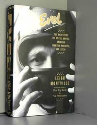 Evel: The High Flying Life of Evel Knievel: American Showman Daredevil and Legend