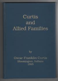 Curtis and Allied Families by Curtis, Oscar Franklin - 1995