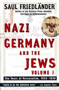 Nazi Germany and the Jews: The Years of Persecution by Friedlander, Saul - 1998