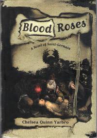 image of Blood Roses: A Novel of the Count Saint-Germain (St. Germain)