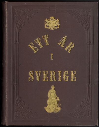Ett År i Sverige. Taflor af Svenska Almogens…