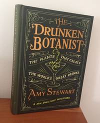 The Drunken Botanist by Amy Stewart - 2013-03