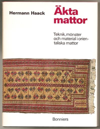 Äkta mattor. Teknik, mönster och material i…