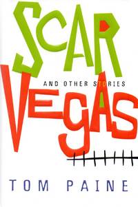 Scar Vegas and Other Stories by Paine, Tom - 2000