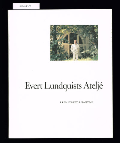 Evert Lundquists ateljé. Eremitaget i Kanton.