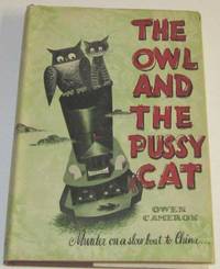 The Owl and the Pussy Cat by Owen Cameron - 1st printing - 1949 - from Squid Ink Books (SKU: Biblio3172)