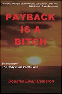 Payback Is a Bitch by Douglas Ewan Cameron