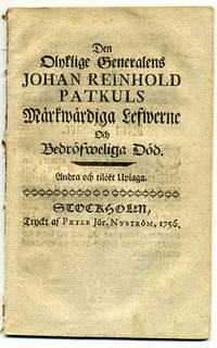 Den olyklige generalens Johan Reinhold Patkuls…