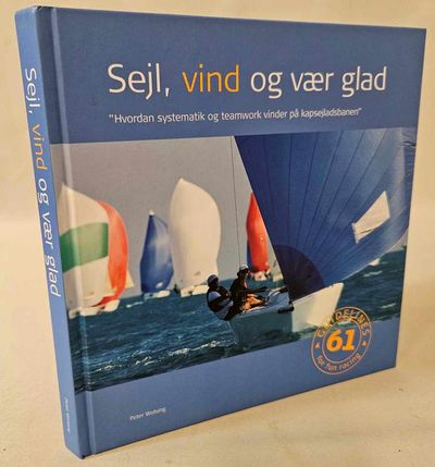 Sejl, vind og vær glad.