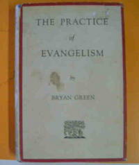 The Practice of Evangelism by GREEN (BRYAN) - 1952.