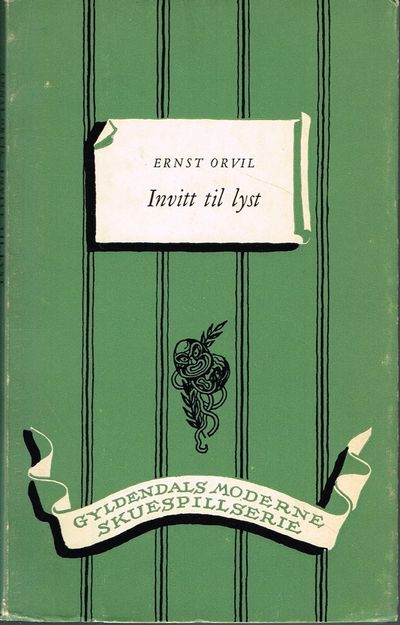 Invitt til lyst. [Skuespill i] Tre akter.