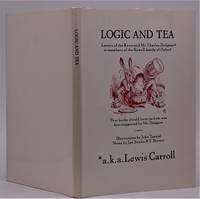 Logic and Tea; Letters of the Reverend Mr. Charles Dodgson to Members of the Roswell Family of...