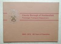 image of County Borough of Huddersfield Passenger Transport Department. 90 Years of Operation 1883-1973.